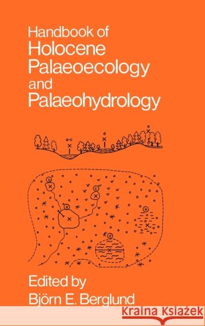 Handbook of Holocene Palaeoecology and Palaeohydrology Bjorn E Berglund M Ralska-Jasiewiczowa  9781930665804 Blackburn Press