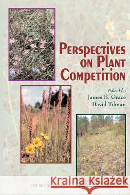 Perspectives on Plant Competition James B. Grace David Tilman 9781930665859