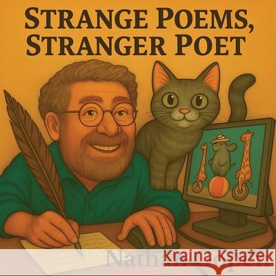 Strange Poems, Stranger Poet Nathan Gopen 9781930671010 Tailstring Press