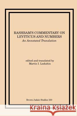 Rashbam's Commentary on Leviticus and Numbers Martin I. Lockshin 9781930675261 Brown Judaic Studies