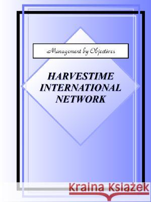 Management By Objectives Harvestime International Network 9781930703179 Harvestime International Institute