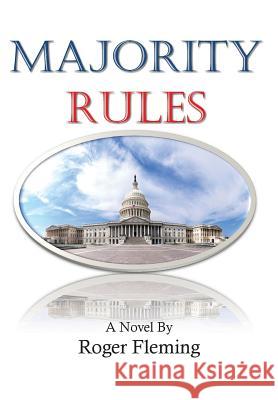 Majority Rules Roger Fleming 9781930859104 Elderberry Press (OR)