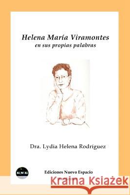 Helena Maria Viramontes en sus propias palabras Rodriguez, Lydia Helena 9781930879447 Ediciones Nuevo Espacio