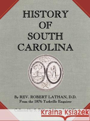 History of South Carolina Robert Lathan R. Lathan S. Robert Lathan 9781930897106