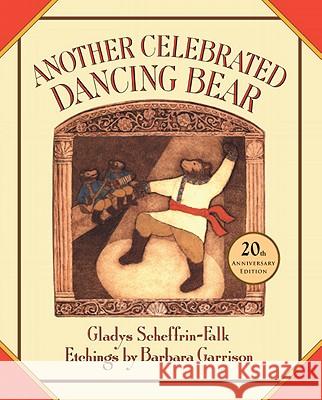 Another Celebrated Dancing Bear Gladys Scheffrin-Falk Barbara Garrison 9781930900509 