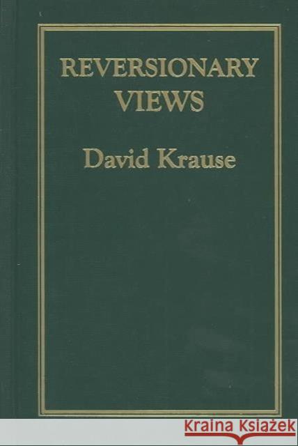 Revisionary Views: Some Counter-Statements about Irish Life and Literature Krause, David 9781930901407