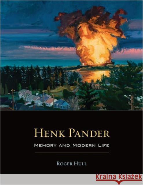 Henk Pander: Memory and Modern Life Hull, Roger 9781930957633
