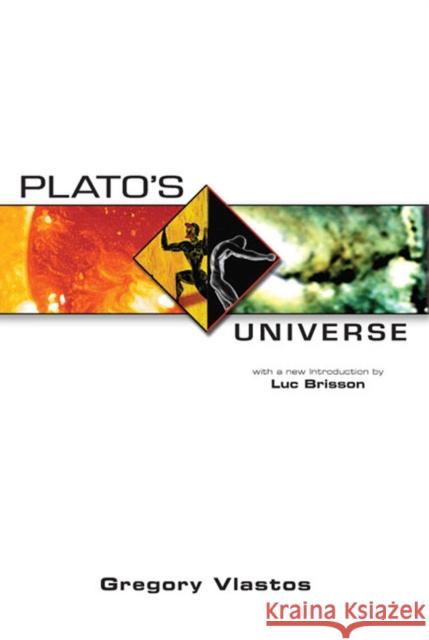 Plato's Universe: With a New Introduction by Luc Brisson Vlastos, Gregory 9781930972131 Parmenides Publishing