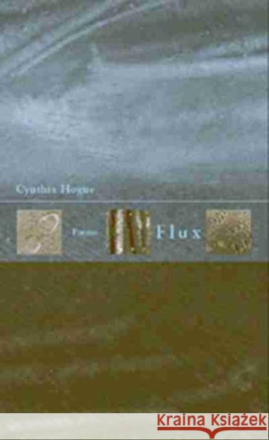 Flux Cynthia Hogue 9781930974142 Western Michigan University, New Issues Press