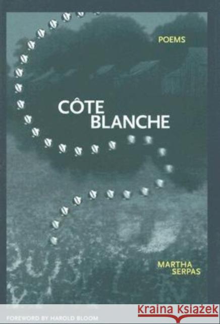 Côte Blanche Martha Serpas 9781930974173