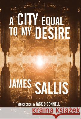 A City Equal to My Desire James Sallis, Jack O'Connell 9781930997684 Point Blank