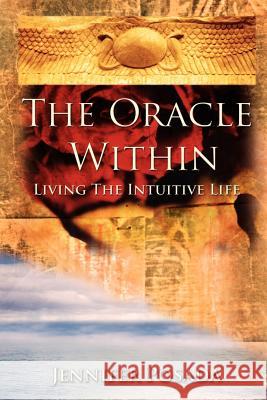 The Oracle Within Jennifer Posada 9781931032988