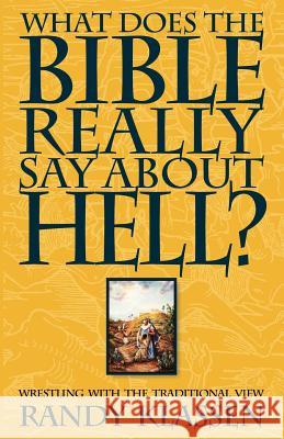 What Does the Bible Really Say about Hell? Klassen, Randolph J. 9781931038027 Herald Press