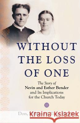 Without the Loss of One Don Bender Mildred Bender Titus Bender 9781931038317 Pandora Press U. S.