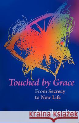 Touched by Grace Ann Showalter 9781931038331 Pandora Press U. S.