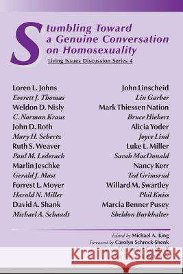 Stumbling Toward a Genuine Conversation on Homosexuality Michael A. King 9781931038478 Pandora Press U. S.