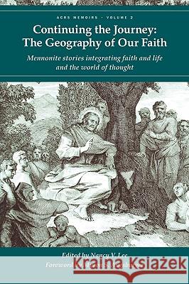 Continuing the Journey: The Geography of Our Faith Lee, Nancy V. 9781931038652 Pandora Press U. S.