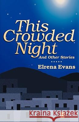 This Crowded Night: And Other Stories Elrena Evans 9781931038775