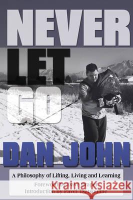 Never Let Go Dan John 9781931046381 0