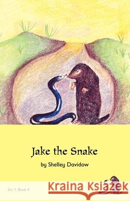 Jake the Snake: Book 4 Shelley Davidow Shelley Davidow 9781931061476