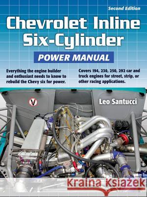 Chevrolet Inline Six-Cylinder Power Man Santucci, Leo 9781931128278 California Bill's Automotive Handbooks