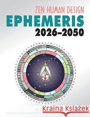Zen Human Design Ephemeris 2026-50  9781931164153 Zen Human Design