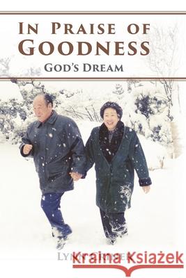 In Praise of Goodness Lynn Criner 9781931166454 Family Federation for World Peace and Unifica