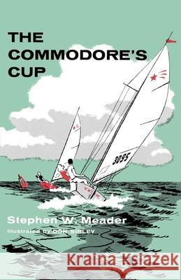 Commodore's Cup Stephen W. Meader 9781931177771