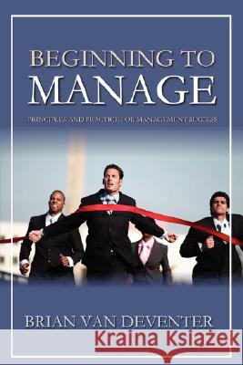 Beginning to Manage Brian van Deventer 9781931178129 La Fontaine Media Limited