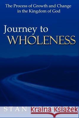 Journey To Wholeness Stan Dekoven 9781931178464