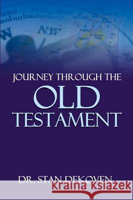 Journey Through The Old Testament Stan Dekoven 9781931178709