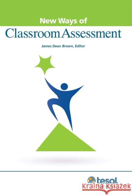 New Ways of Classroom Assessment, Revised Brown, James Dean 9781931185981