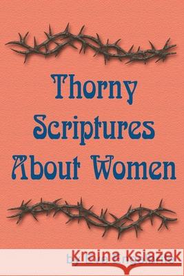 Thorny Scriptures About Women Eve Engelbrite 9781931203326