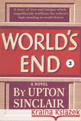 World's End II Upton Sinclair 9781931313131 Simon Publications