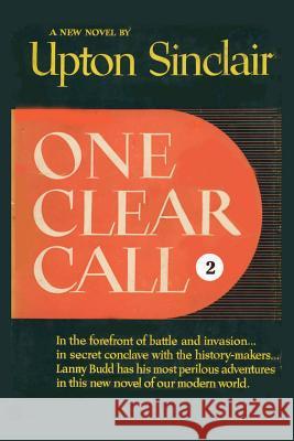 One Clear Call II Upton Sinclair 9781931313261 Simon Publications