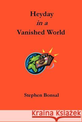 Heyday in a Vanished World Stephen Bonsal 9781931313612