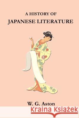 A History of Japanese Literature William G. Ashton 9781931313940 Simon Publications
