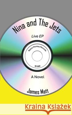 Nina and the Jets: The Adventures of Ted and Windy James Matt 9781931391160
