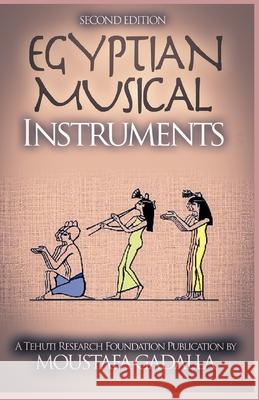 Egyptian Musical Instruments Moustafa Gadalla 9781931446747