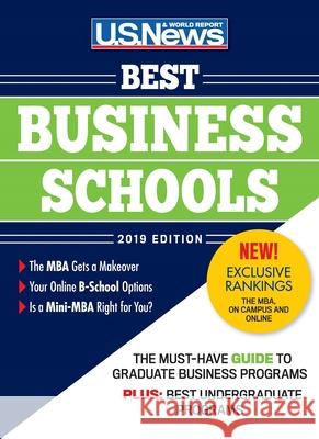 Best Business Schools 2019 U. S. Report 9781931469890 U.S. News & World Report
