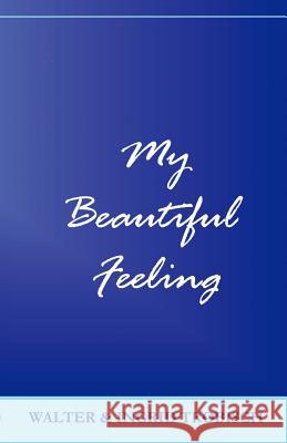 My Beautiful Feeling Walter Trobisch Ingrid Trobisch 9781931475082 Quiet Waters Publications