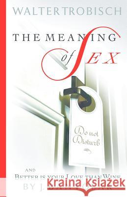 The Meaning of Sex Trobisch, Walter 9781931475297