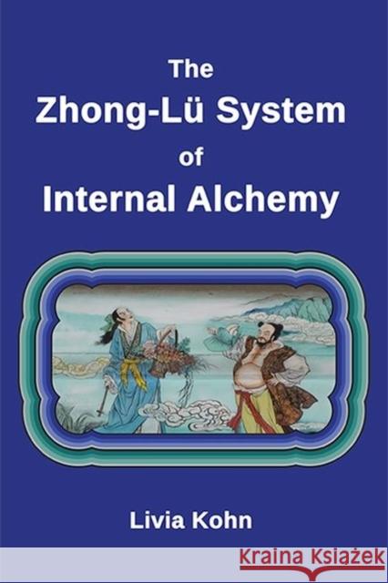 The Zhong-Lü System of Internal Alchemy Kohn, Livia 9781931483445