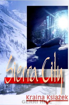 Sierra City Gerri Hill 9781931513982 Bella Books