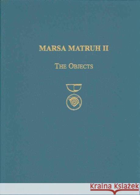 Marsa Matruh II : The Objects Donald White 9781931534017