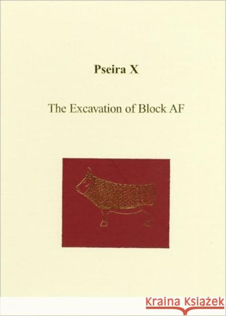 Pseira X : The Excavation of Block AF Philip Betancourt 9781931534567