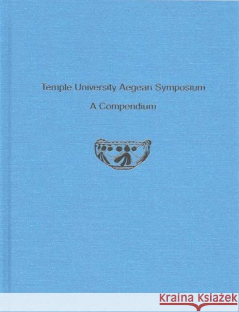 Temple University Aegean Symposium: A Compendium Philip P. Betancourt 9781931534826