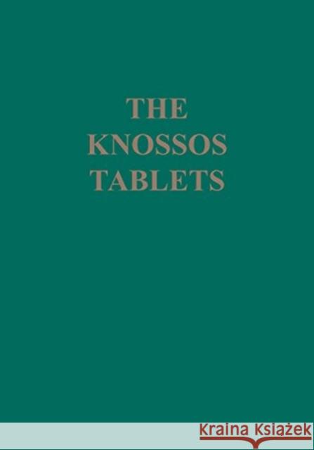 The Knossos Tablets Jose L. Melena Richard J. Firth  9781931534963 Institute for Aegean Prehistory