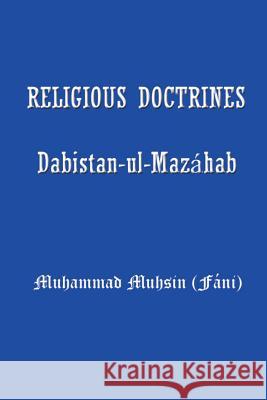 Religious Doctrines: Dabistan-UL-Mazahab Muhsin Muhammad 9781931541060 Simon Publications