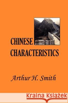 Chinese Characteristics Arthur H. Smith 9781931541213 Simon Publications